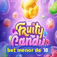 bet menor de 18
